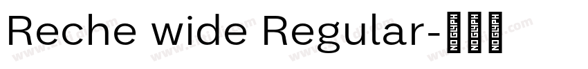 Reche wide Regular字体转换